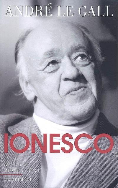 Eugène Ionesco : mise en scène d'un existant spécial en son oeuvre et en son temps