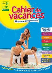 Cahier de vacances de la 5e à la 4e, 12-13 ans : toutes les matières : nouveau programme