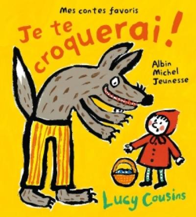 Je te croquerai ! : mes contes favoris