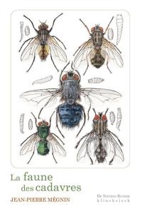 La faune des cadavres : application de l'entomologie à la médecine légale