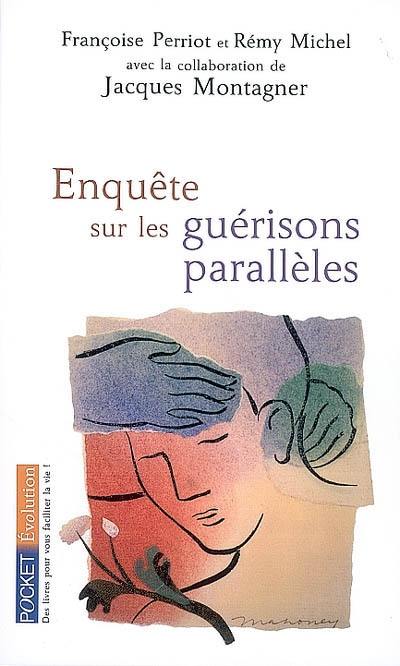 Enquête sur les guérisons parallèles