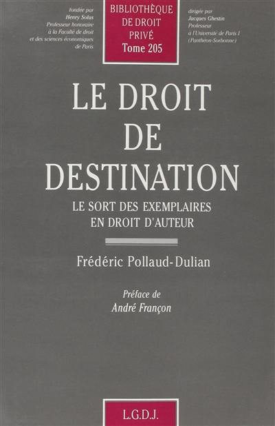 Le Droit de destination : le sort des exemplaires en droit d'auteur