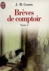 Brèves de comptoir. Vol. 4