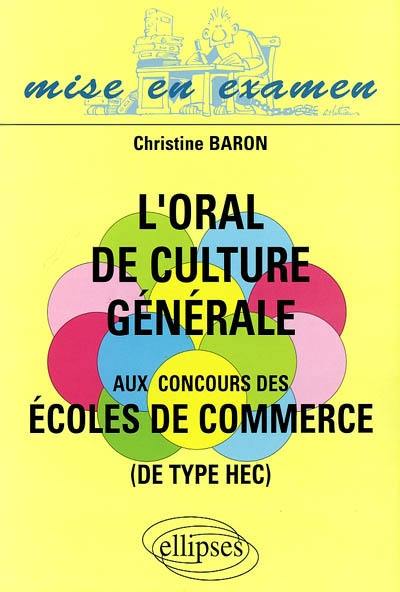 L'oral de culture générale aux concours des écoles de commerce (de type HEC)