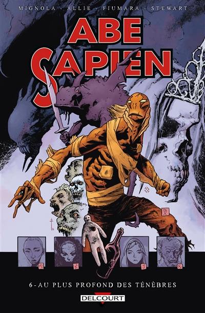 Abe Sapien. Vol. 6. Au plus profond des ténèbres