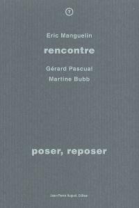 Poser, reposer : rencontre avec Gérard Pascual, Martine Bubb