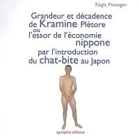 Grandeur et décadence de Kramine Plétore ou L'essor de l'économie nippone par l'introduction du chat-bite au Japon