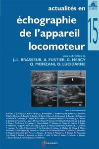 Actualités en échographie de l'appareil locomoteur. Vol. 15