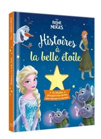 La reine des neiges : histoires à la belle étoile