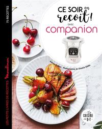 Ce soir on reçoit ! avec Companion : 75 recettes