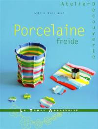 Porcelaine froide