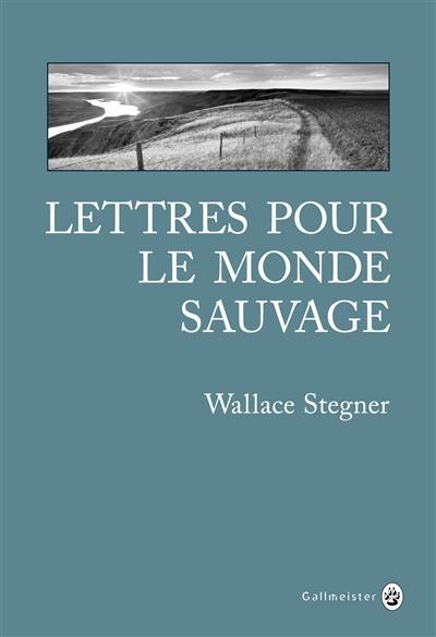 Lettres pour le monde sauvage : récits