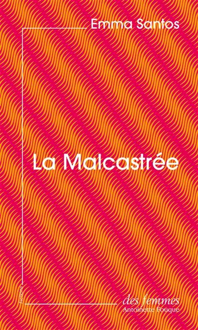 La malcastrée