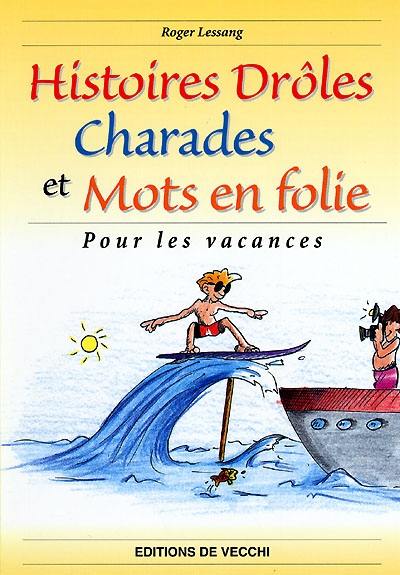 Histoires drôles, charades et mots en folie pour les vacances