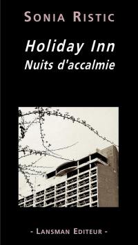 Holiday Inn : nuits d'accalmie