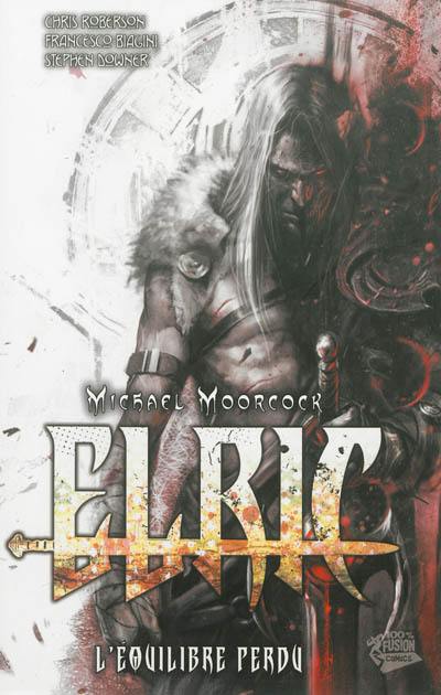 Elric : l'équilibre perdu. Vol. 2