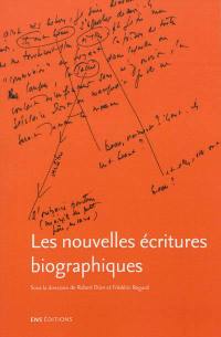 Les nouvelles écritures biographiques : la biographie d'écrivain dans ses reformulations contemporaines