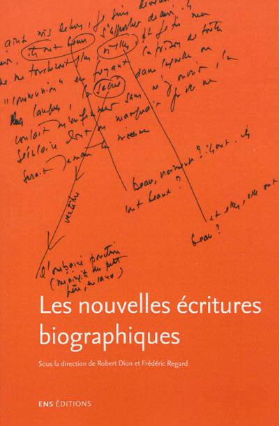 Les nouvelles écritures biographiques : la biographie d'écrivain dans ses reformulations contemporaines