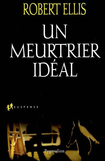 Un meurtrier idéal