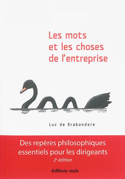 Les mots et les choses de l'entreprise Les mots et les choses de l'entreprise