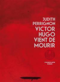 Victor Hugo vient de mourir