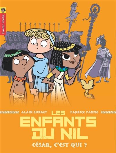 Les enfants du Nil. Vol. 2. César, c'est qui ?