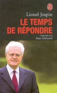 Le temps de répondre : entretiens avec Alain Duhamel