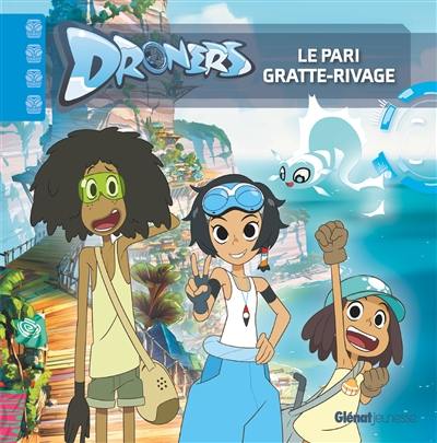 Droners. Le pari gratte-rivage