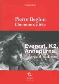 Pierre Beghin, l'homme de tête