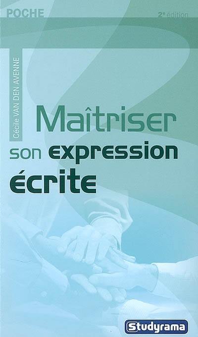 Maîtriser son expression écrite