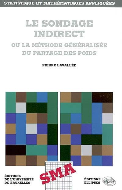 Le sondage indirect ou La méthode généralisée du partage des poids