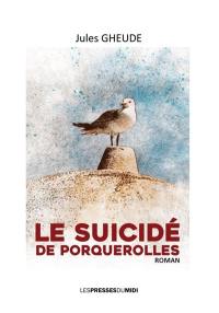 Le suicidé de Porquerolles