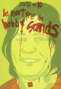 Le martyre de Bobby Sands : récit fragmenté