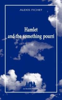 Hamlet and the something pourri