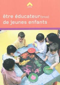 Etre éducateur(trice) de jeunes enfants