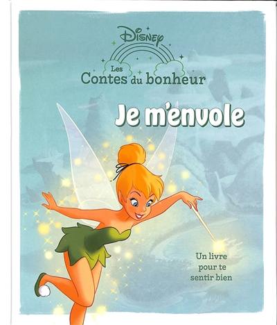 Je m'envole : un livre pour te sentir bien