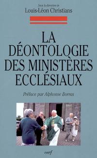 La déontologie des ministères ecclésiaux