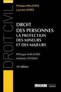 Droit des personnes : la protection des mineurs et des majeurs