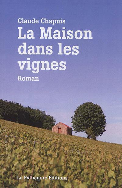 La maison dans les vignes