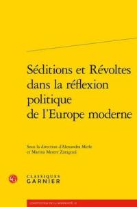 Séditions et révoltes dans la réflexion politique de l'Europe moderne