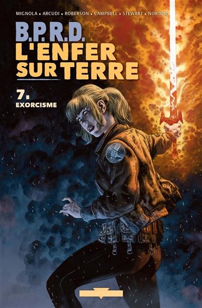 BPRD : l'enfer sur terre. Vol. 7. Exorcisme