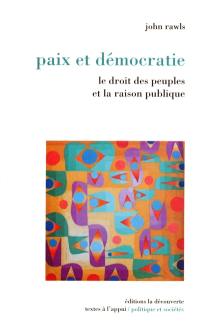 Paix et démocratie : le droit des peuples et la raison publique