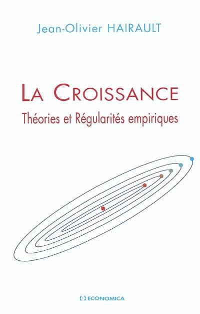 La croissance : théories et régularités empiriques