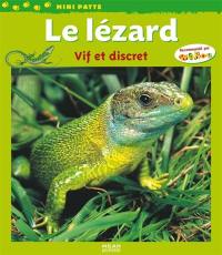 Le lézard : vif et discret