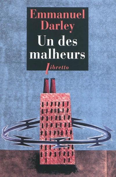 Un des malheurs