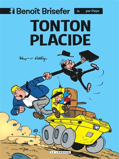 Benoît Brisefer. Vol. 4. Tonton Placide