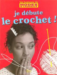 Je débute le crochet !