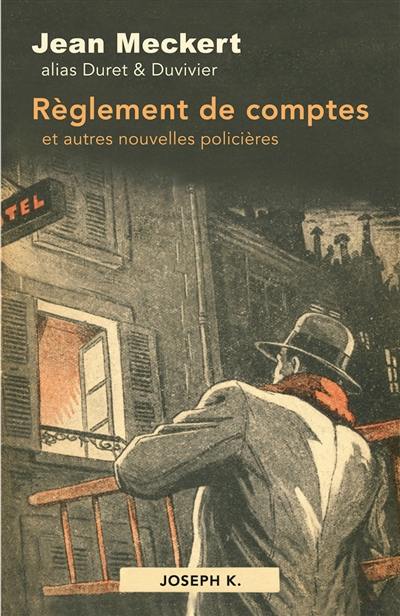 Règlement de comptes : et autres nouvelles policières