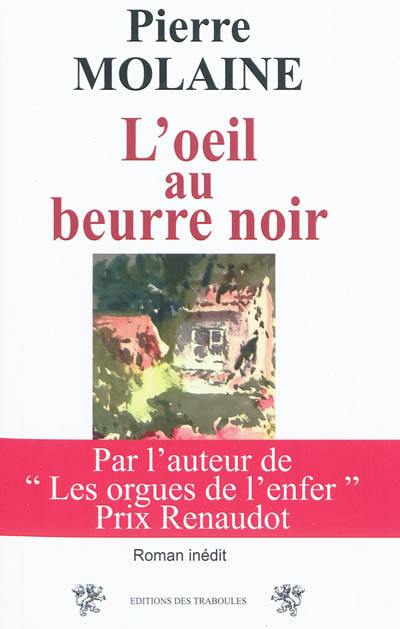 L'œil au beurre noir : journal d'un néo-dingue