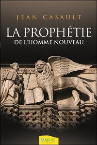 La prophétie de l'homme nouveau